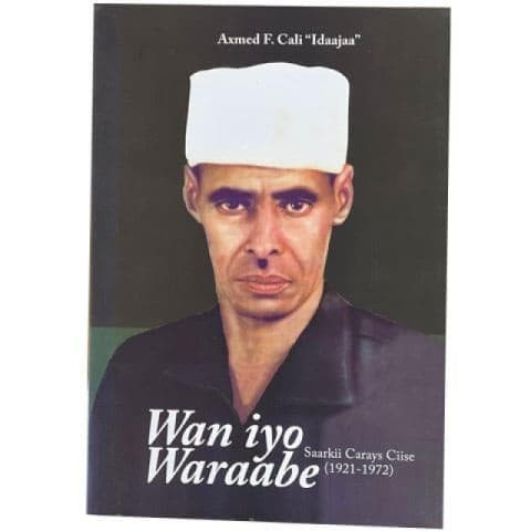 Wan iyo Waraabe - Saarkii Carays Ciise (1921-1972)